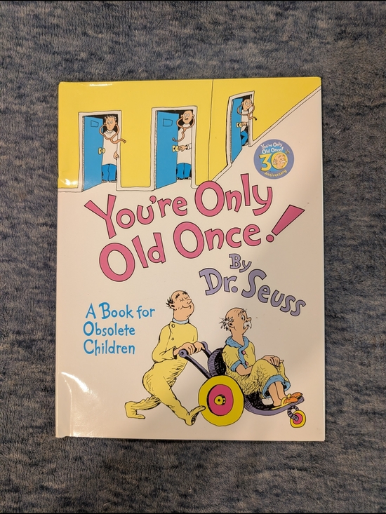 Dr. Seuss Other - Dr. Seuss You're Only Old Once! Hardcover Book